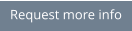 Request more info
