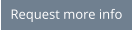 Request more info